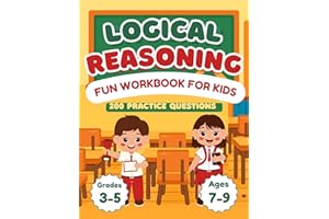 Logical Reasoning for kids : Grade 3 to Grade 5 [Ages 7 to 9]: 200 Brain Quest Logic Puzzles for kids with Hints & Explanatio