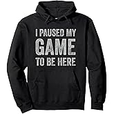 I Paused My Game To Be Here - Vintage Pullover Hoodie