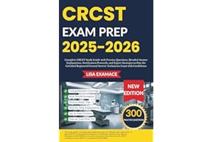 CRCST EXAM PREP 2025 – 2026: Practice Questions, Detailed Answer Explanations, Sterilization Protocols, and Expert Strategies