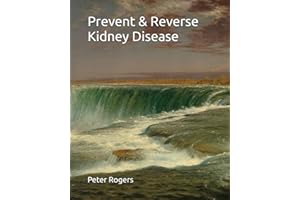 Prevent & Reverse Kidney Disease (Prevent and Reverse Health Problems)