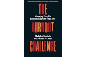 The Burnout Challenge: Managing People’s Relationships with Their Jobs