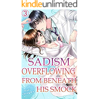 Sadism overflowing from beneath his smock Vol.3 (TL Manga) book cover Sadism overflowing from beneath his smock Vol.3 (TL Manga) book cover