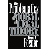 The Problematics of Moral and Legal Theory
