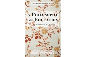 A Philosophy of Education (The Home Education Series)