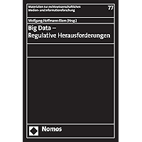 Big Data - Regulative Herausforderungen (Materialien zur rechtswissenschaftlichen Medien- und Informationsforschung 77… book cover Big Data - Regulative Herausforderungen (Materialien zur rechtswissenschaftlichen Medien- und Informationsforschung 77… book cover