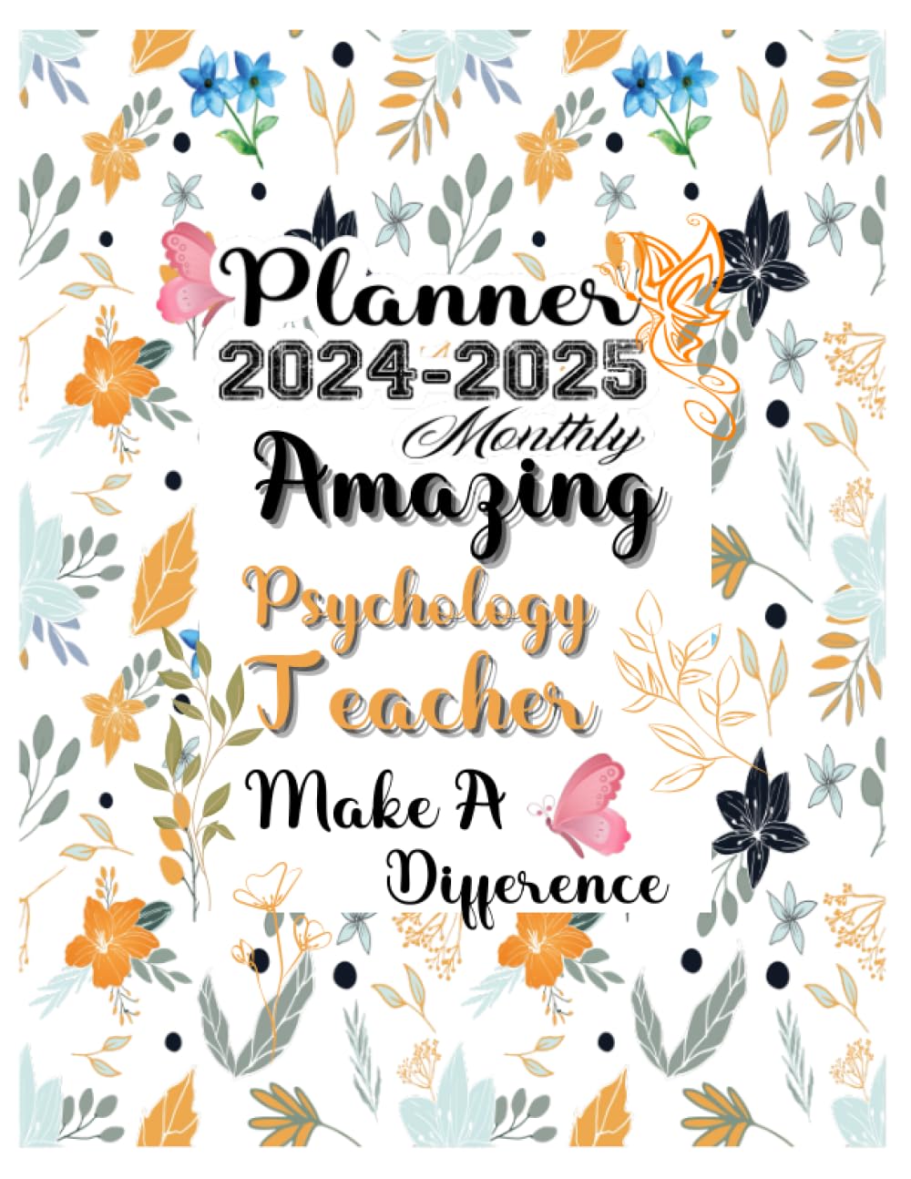 Psychology Teacher Gift: Planners for Psychology Teachers: Two (2) Years Monthly Planner & Personal Appointment Scheduler, Logbook with 24 Months Calendar