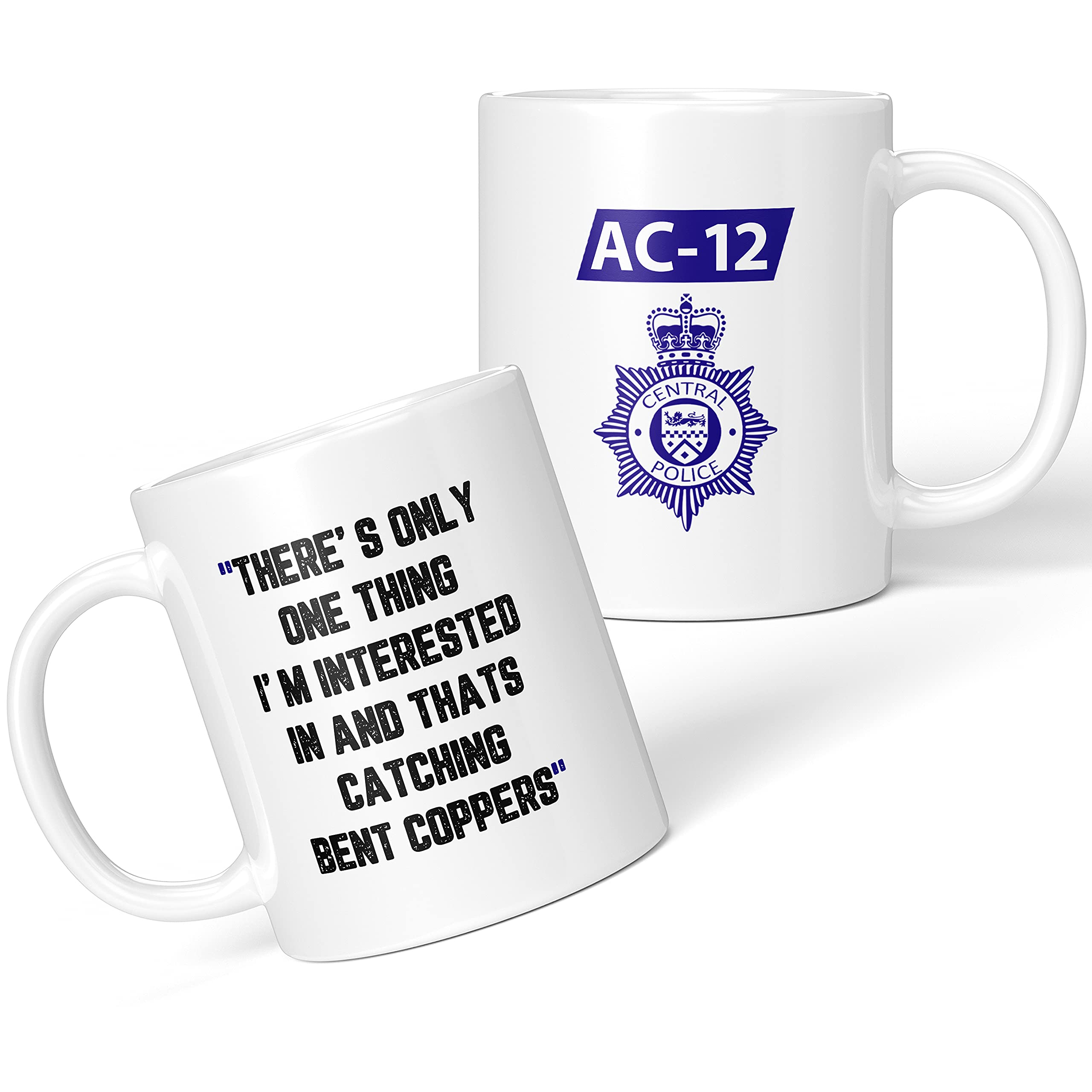 Print Maniacs Personalised Line of Duty Season Police Show Novelty AC-12 Christmas Birthday Present Fun Mug Pillow Cushion Gifts (There's Only One Thing - Mug)