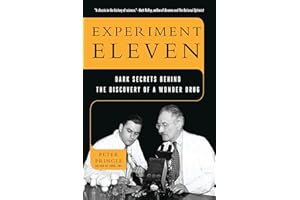 Experiment Eleven: Dark Secrets Behind the Discovery of a Wonder Drug