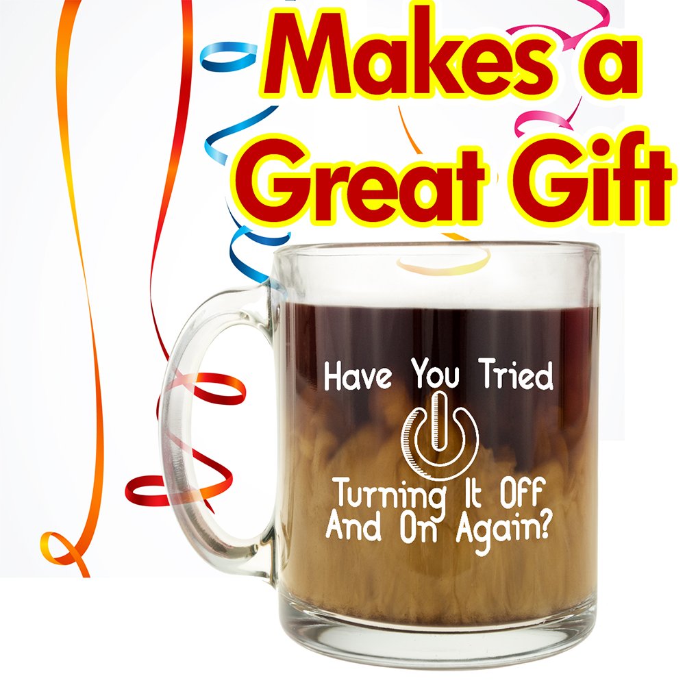 Funny Coffee Mugs Glass Coffee Mug Makes a Great Gift for Fans of The IT Crowd Have You Tried Turning it Off and On Again 