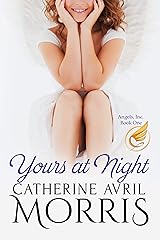 Yours At Night (Angels, Inc. Book 1) Kindle Edition