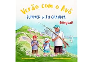 Summer with Grandpa - Verão com o Avô: A Portuguese English bilingual children's book (European Portuguese, Portuguese of Por