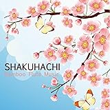 Shakuhachi - Bamboo Flute Music