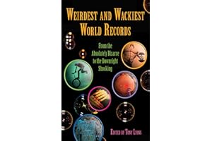 Weirdest and Wackiest World Records: From the Absolutely Bizarre to the Downright Shocking (Zen of Zombie Series)
