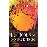 Echoes of Destruction (The First Matter Saga)