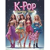 K-Pop Coloring Book Idol Style: Stage Fashion & Behind-the-Scenes Moments | Perfect Gift for K-Pop Fans! Jumbo 50 Pages of Music, Dance, Group Poses, Fandom & Detailed Anime Coloring Fun for All Ages