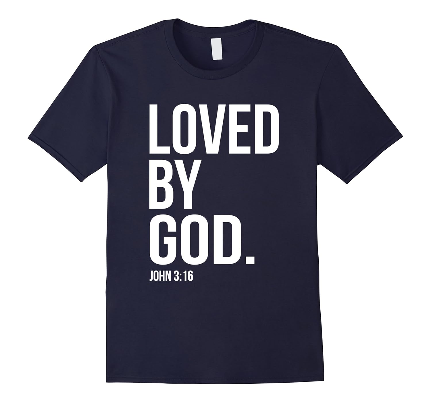 Loved By God John 3:16 Faith Based Quote Christian T-Shirts-ANZ