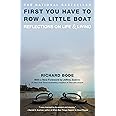 First You Have to Row a Little Boat: Reflections on Life & Living