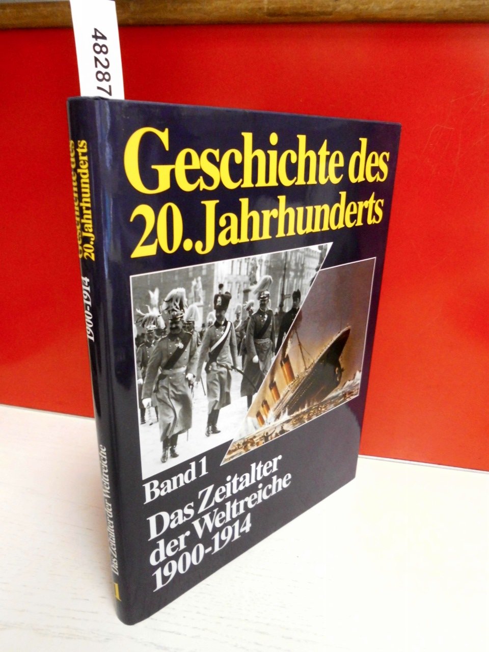 Geschichte Des 20. Jahrhunderts, Band 1 Zeitalter Der Weltreiche 1900-1914  , 176 Seiten, Bilder, : Amazon.de: Bücher