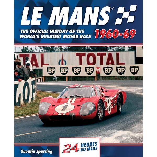 Le Mans 1923-29: The Official History Of The World's Greatest