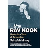 Rav Kook: Mystic in a Time of Revolution (Jewish Lives)