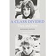 A Class Divided, Then and Now, Expanded Edition