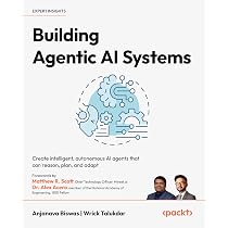 Agentic AI Engineering: The Definitive Field Guide to Building