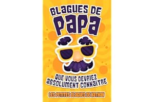 Blagues de Papa que vous devriez absolument connaître: Livre de blagues de papa - Blagues droles pour toute la famille - Parf