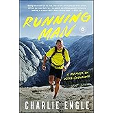 Running Man: A Memoir of Ultra-Endurance