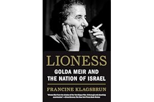 Lioness: Golda Meir and the Nation of Israel