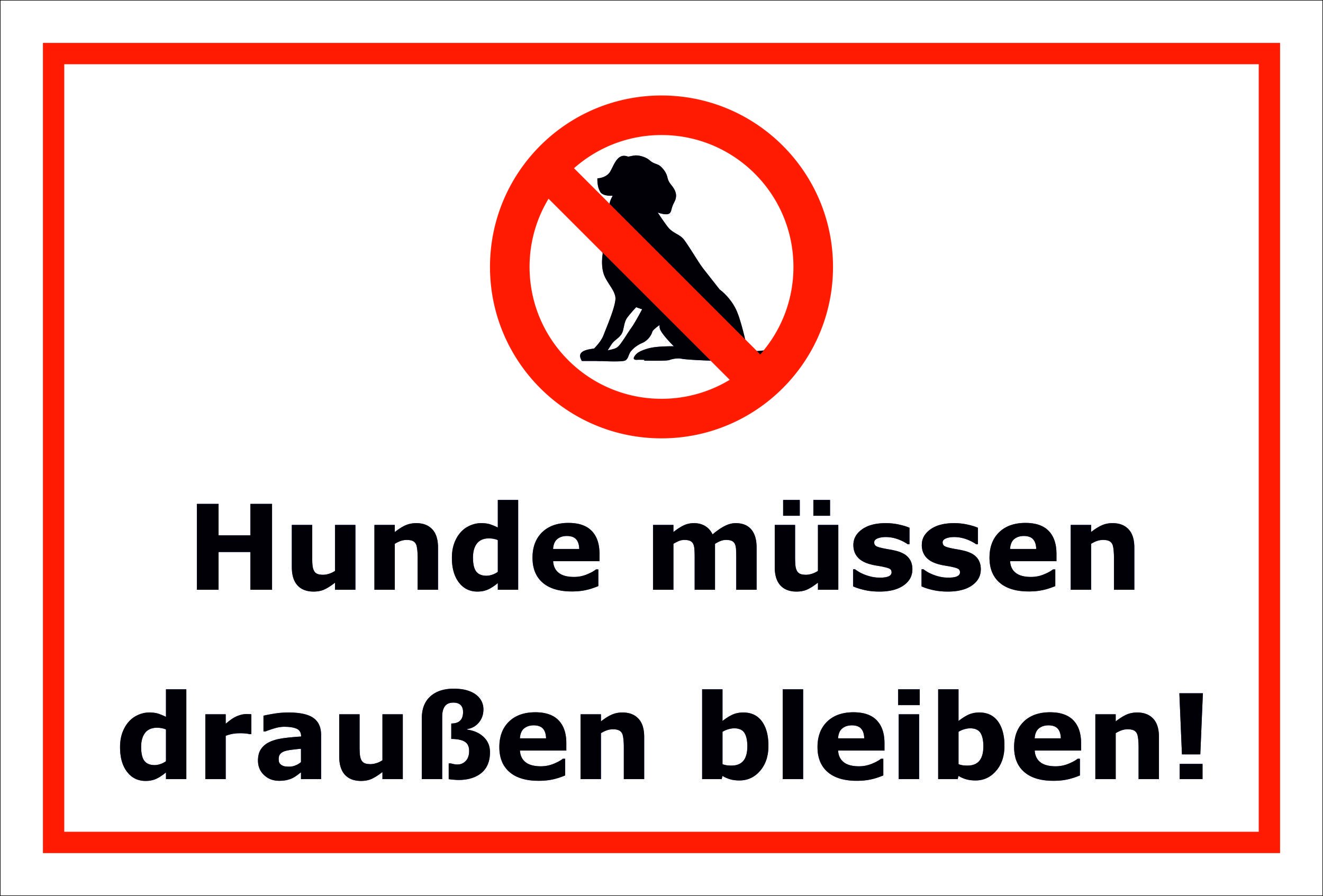 Melis Folienwerkstatt Sign Dogs Must Stay Outside – 15 x 20 cm, 30 x 20 cm and 45 x 30 cm – Drill Holes Sticker Hard Foam Aluminium Composite -S00177B