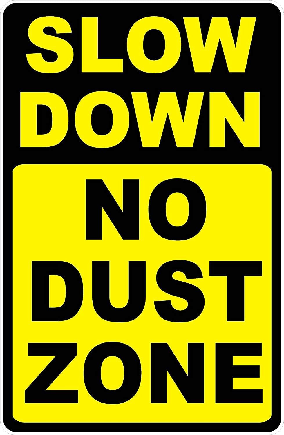 Dreamawsl Notice Board Slow Down No Dust Zone Sign. 12 x 8