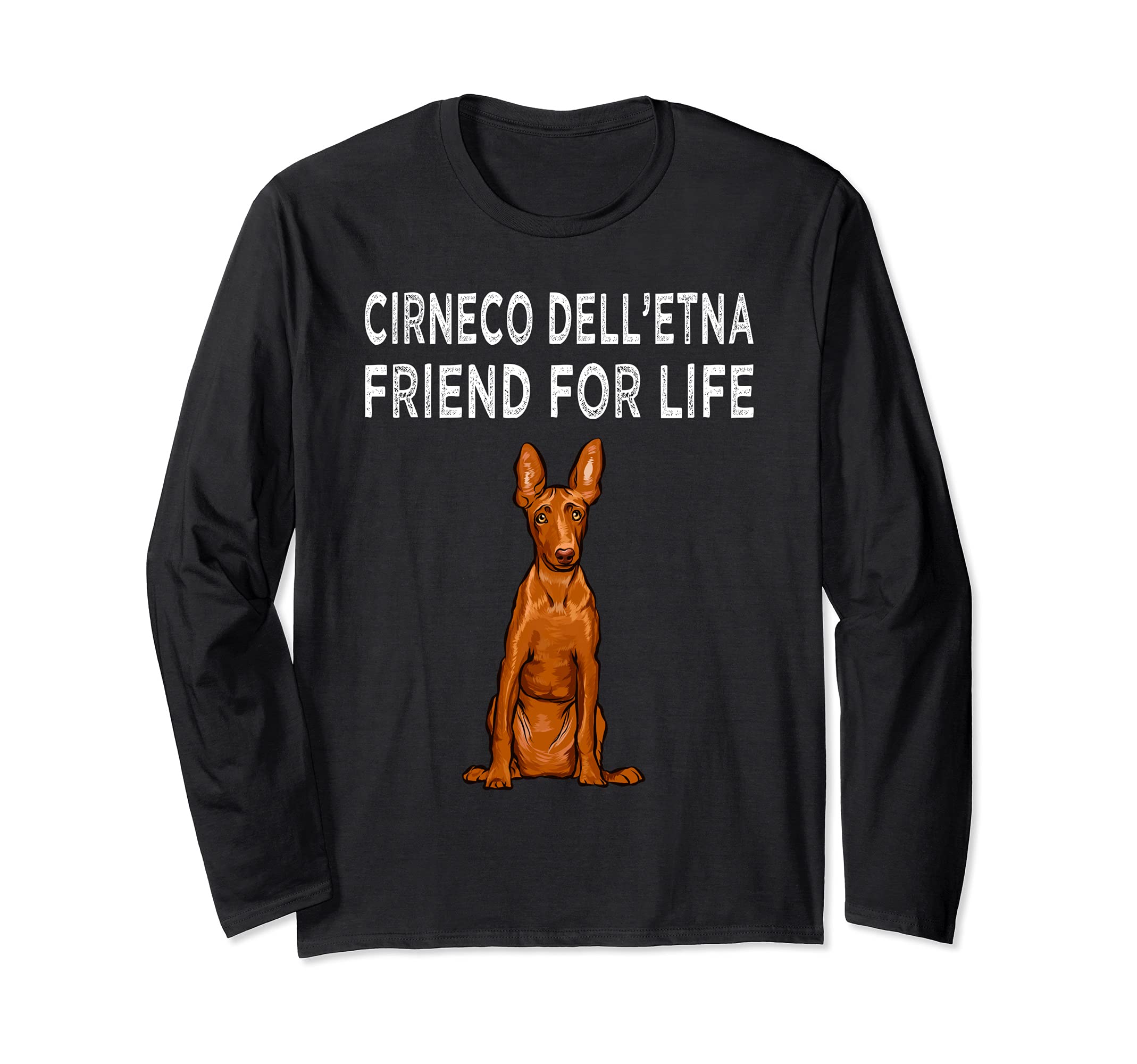 Cirnechi dell’Etna Friend For Life Dog Friendship Long Sleeve T-Shirt