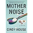 Mother Noise: A Memoir