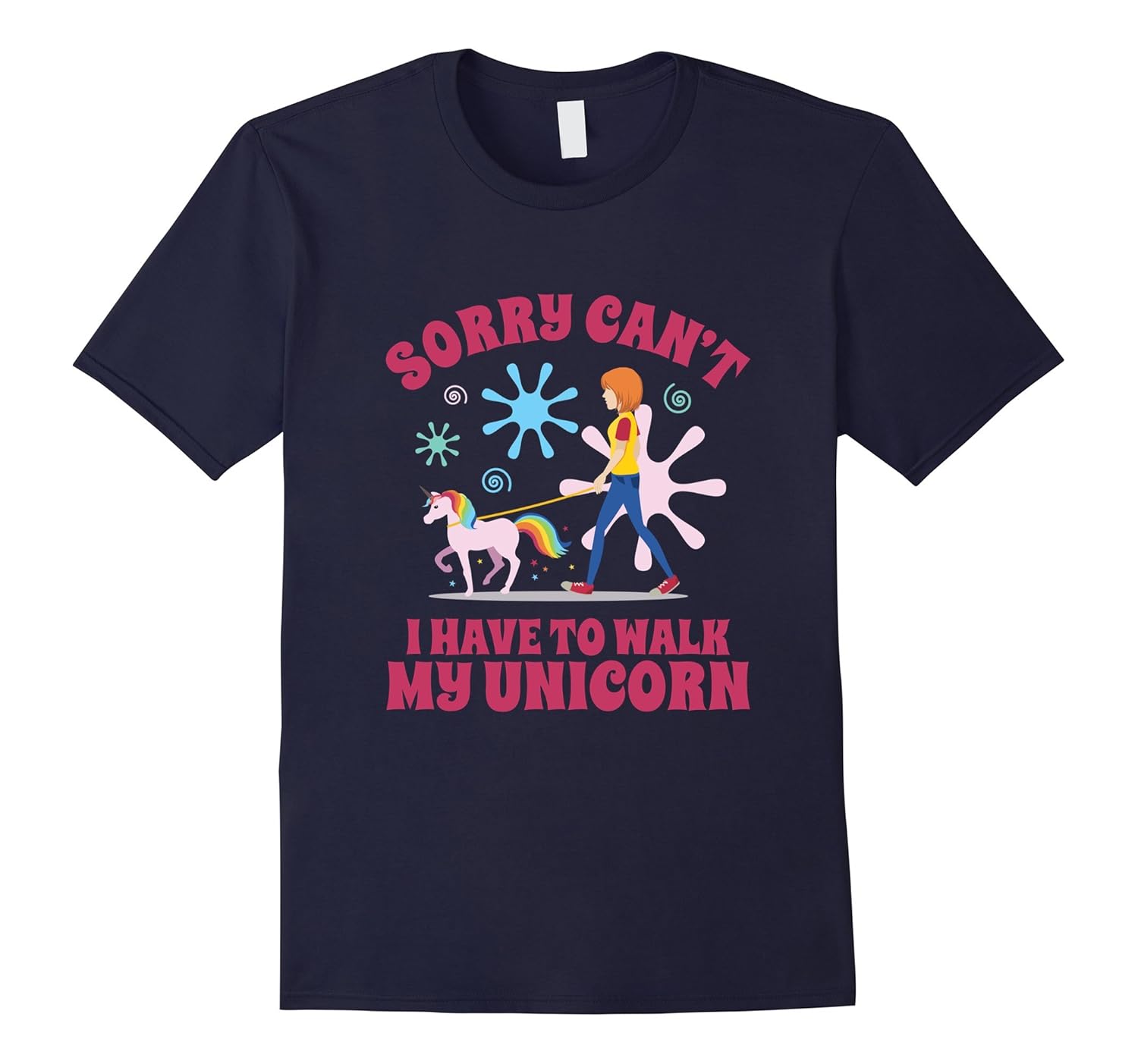 Sorry Can't - I have to walk My Unicorn Funny Girls T-Shirt-ANZ