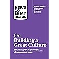 HBR's 10 Must Reads on Building a Great Culture (with bonus article "How to Build a Culture of Originality" by Adam Grant)
