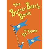 The Butter Battle Book: (New York Times Notable Book of the Year) (Classic Seuss)