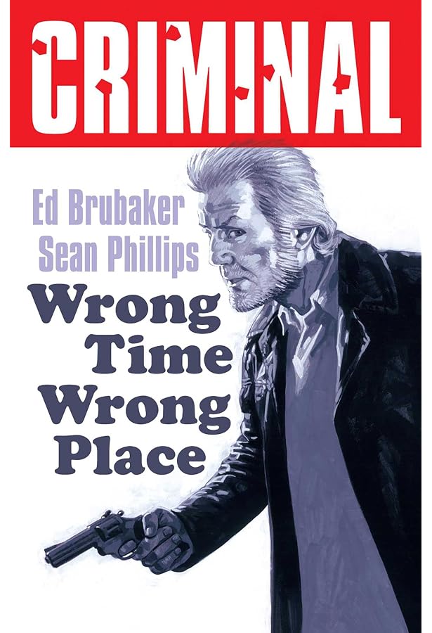 Amazon.com: Criminal Volume 7: Wrong Place Wrong Time (New Edition
