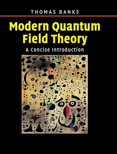 Download Modern Quantum Field Theory: A Concise Introduction PDF