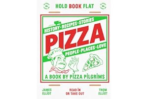 Pizza: History, recipes, stories, people, places, love