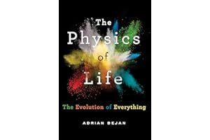 The Physics of Life: The Evolution of Everything