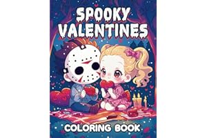 Spooky Valentines Coloring Book: Creepy Cute Coloring Page for Adults Featuring Adorable and Spooky Characters, Perfect for R