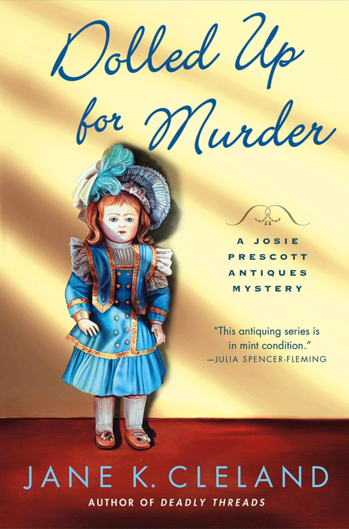 Amazon Com Dolled Up For Murder Josie Prescott Antiques Mysteries 7 9781250001849 Cleland Jane K Books