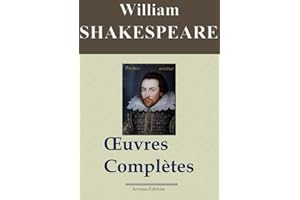 William Shakespeare: Oeuvres complètes - 53 titres (Nouvelle édition enrichie) (French Edition)