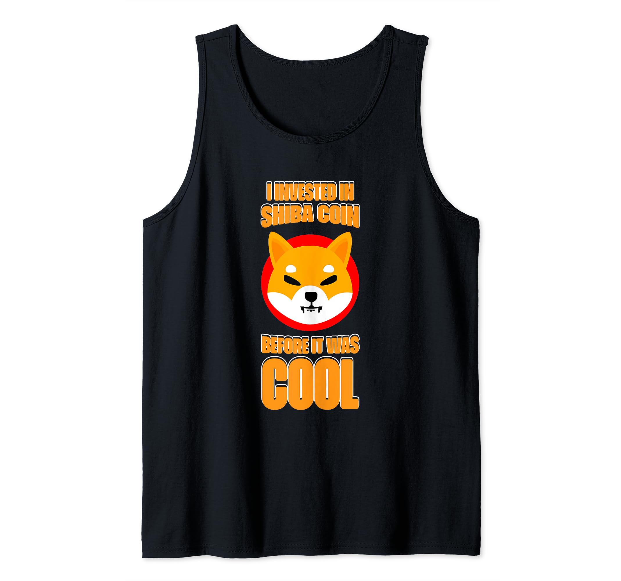 I Invested In Shiba Coin Before Was Cool Crypto HODL Humor Tank Top