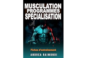 Musculation. Programmes de Spécialisation groupes musculaires: Fiches d’Entraînement de Musculation et de Fitness pour Pector