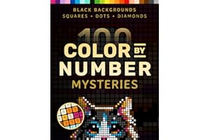 100 Color by Number Mysteries: A Coloring Book for Adults Relaxation and Wonder – Squares, Diamonds, Dots (Pixelcolorist Quest)
