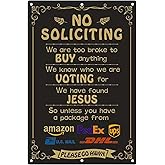 Funny No Soliciting Sign for House Door -8''x12''No Soliciting Sign for For Front Door, Yard, Home.Funny Decorative Gifts, Durable Outdoor Yard Signs