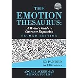 The Emotion Thesaurus: A Writer's Guide to Character Expression (Second Edition) (Writers Helping Writers Series)
