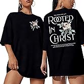 Rooted in Christ Shirt Christian Shirts for Women Jesus Oversized Tshirt Bible Verse Graphics Tees Tops