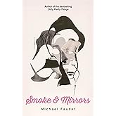 Smoke & Mirrors (Volume 3) (Michael Faudet)